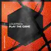 Loudtech - Play the Game - Single